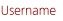 Username